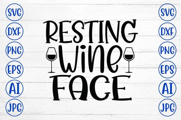 Resting Wine Face SVG Design For Discount