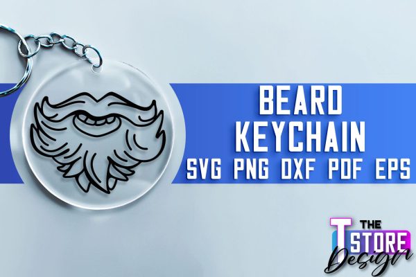 Beard Keychain SVG | Beard Quotes SVG | Bearded Men SVG Fashion