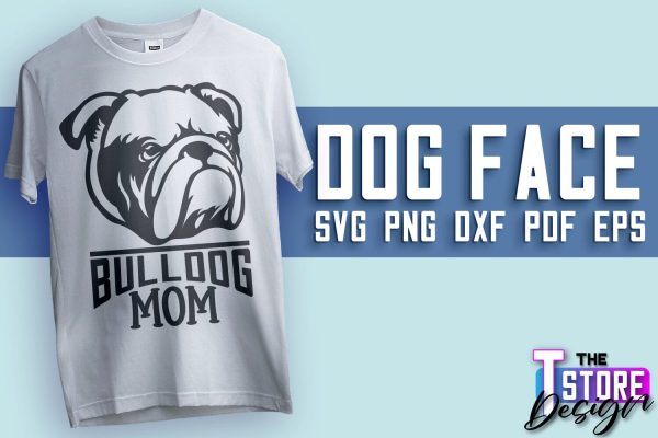Dog Face SVG Design | Bulldog Mom | SVG File | Print Design Cheap