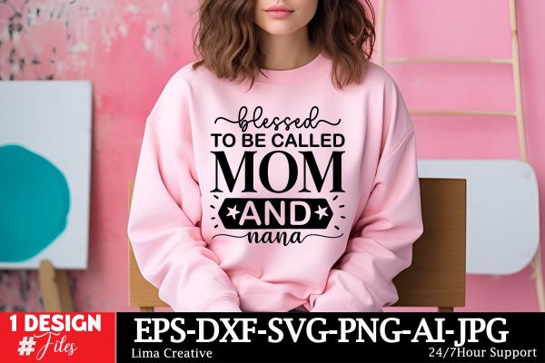 Blessed To Be Called Mom And Nana SVG Cut File For Cheap