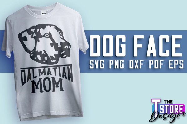 Dog Face SVG Design | Dalmatian Mom | SVG File| Print Design on Sale