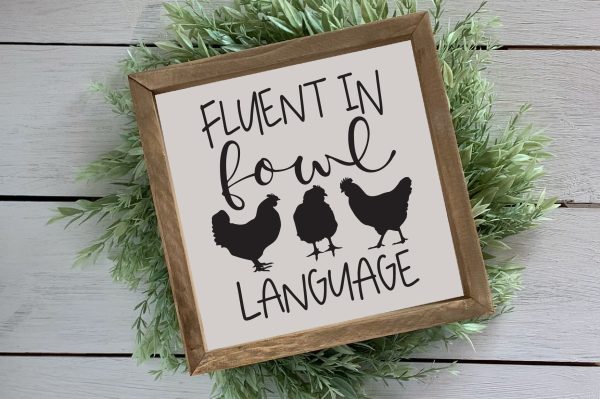 Fluent in Fowl Language SVG Supply