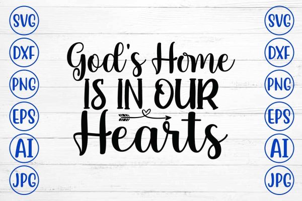 God s Home Is In Our Hearts SVG Design For Sale