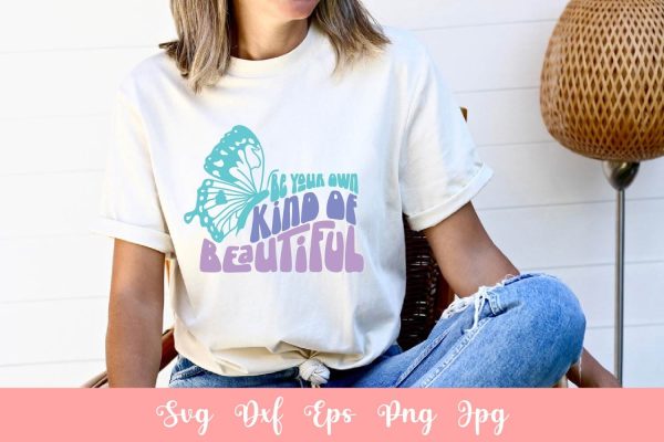 Be Your Own Kind Of Beautiful Svg File Free For Commercial Use Discount