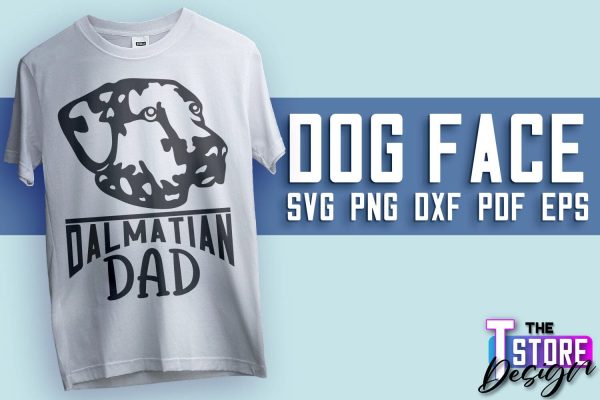 Dog Face SVG Design | Dalmatian Dad | SVG File | Print Design For Cheap