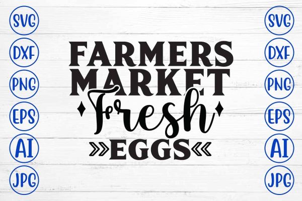 Farmers Market Fresh Eggs SVG Design For Cheap