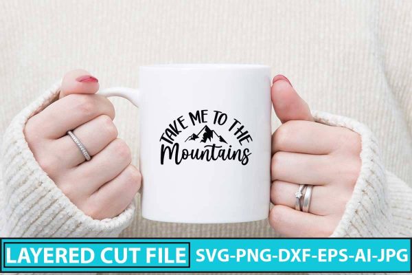 Take Me To The Mountains SVG Design Online
