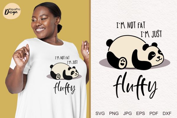 I m not fat I m just fluffy| Panda layered SVG on Sale