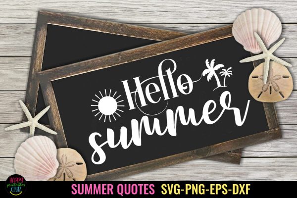 Hello Summer SVG I Beach SVG I Summer Quotes SVG For Sale