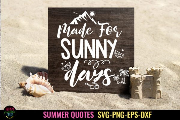Made for Sunny Days I Beach SVG I Summer Quotes SVG Cutfile on Sale