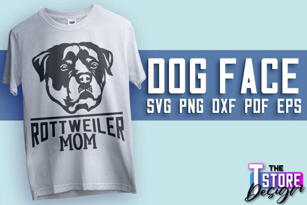 Dog Face SVG Design | Rottweiler Mom | SVG File | Print Design Sale