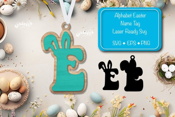 Easter basket tags Alphabet Letter E Easter tag Laser Cut. Easter Name tag Glowforge For Cheap