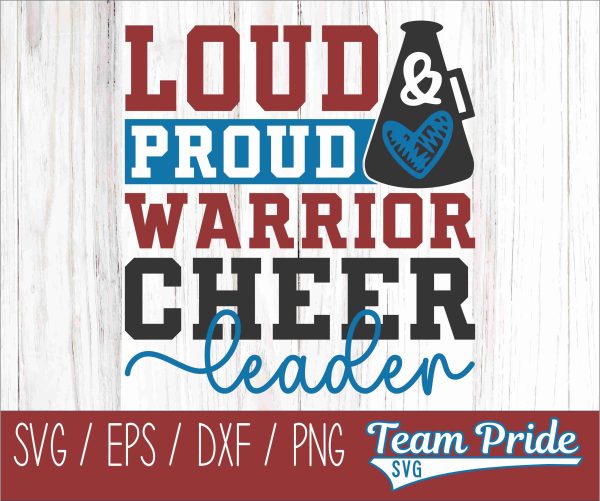 Loud and Proud Warriors Cheerleader SVG Megaphone Digital Download Printable - SVG, EPS, DXF, PNG For Discount