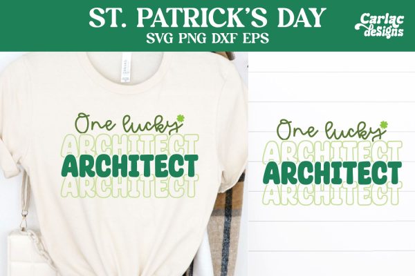 One Lucky Architect SVG, St Patrick s Day SVG For Cheap