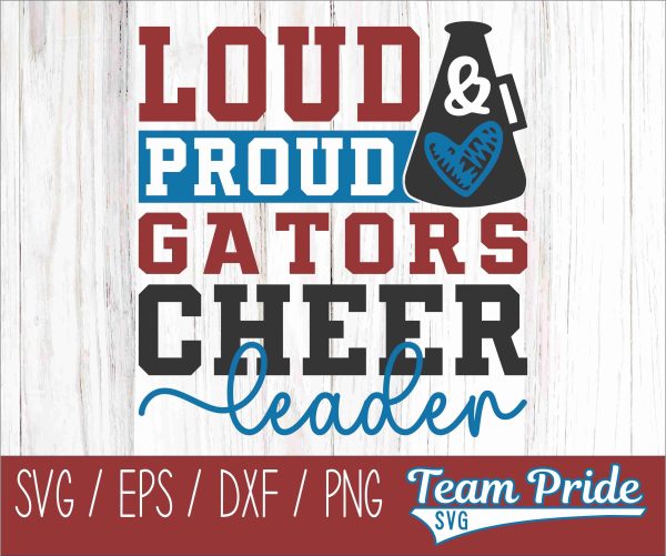 Loud and Proud Gators Cheerleader SVG Megaphone Digital Download Printable - SVG, EPS, DXF, PNG Online Sale