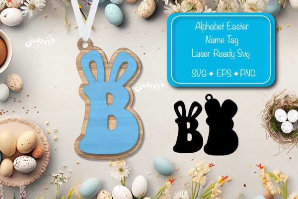 Alphabet Letter B Easter basket tags Easter tag Laser Cut. Easter Name tag Glowforge Discount