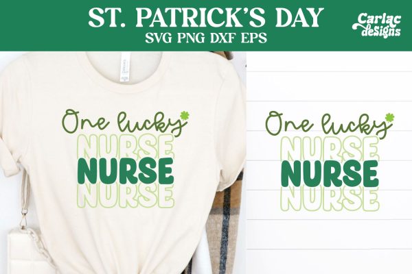 One Lucky Nurse SVG, St Patrick s Day SVG Supply