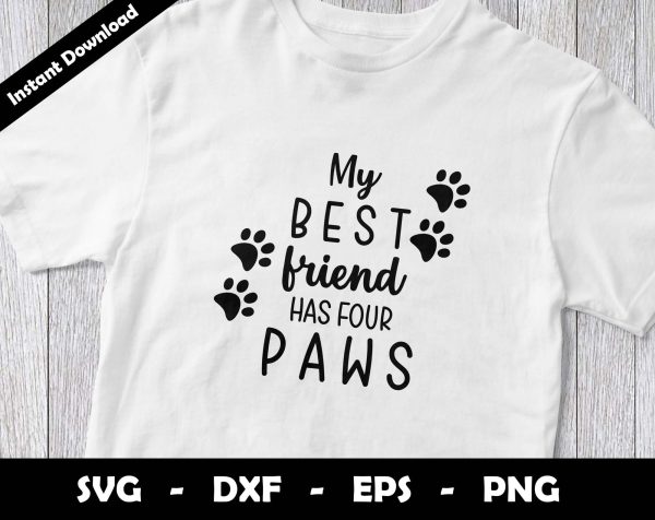 My Best Frien Has Four Paws SVG Cut File, Best Friend Mascot SVG Design Supply