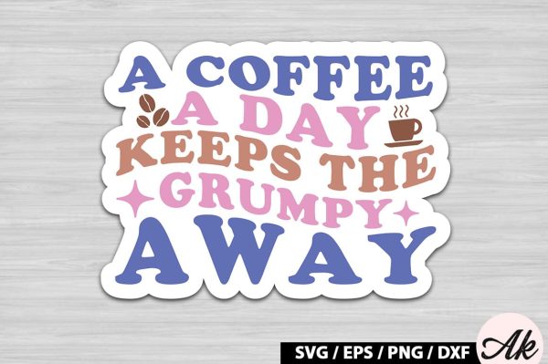 A coffee a day keeps the grumpy away Retro Sticker Hot on Sale