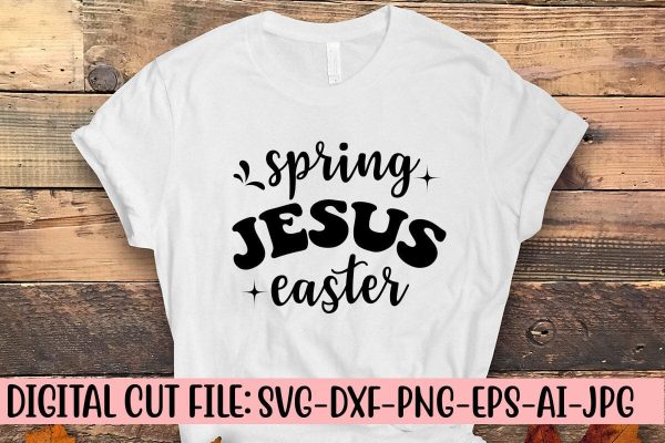 Spring Jesus Easter SVG For Cheap
