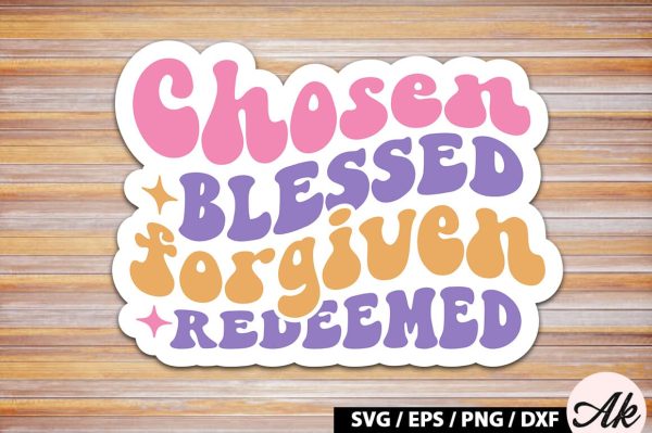 Chosen blessed forgiven redeemed Retro Sticker For Sale