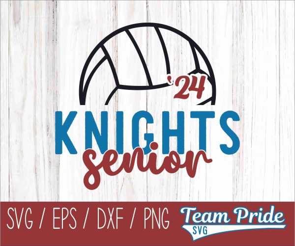 Knights Senior 2024 Volleyball SVG Digital Download Printable - SVG, EPS, DXF, PNG For Cheap
