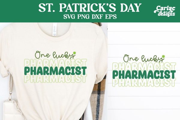 One Lucky Pharmacist SVG, St Patrick s Day SVG For Discount