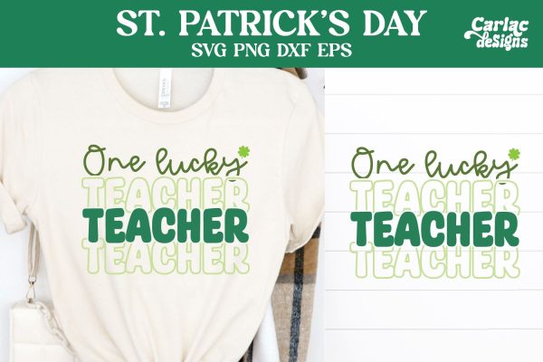 One Lucky Teacher SVG, St Patrick s Day SVG For Sale