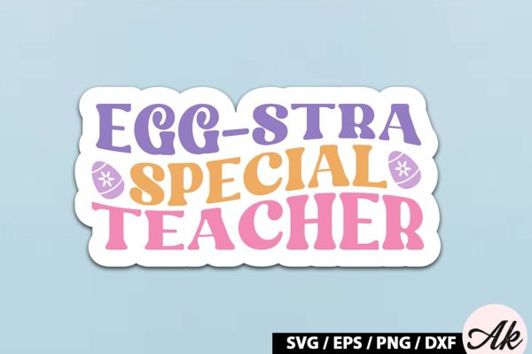 Egg-stra special teacher Retro Sticker For Discount