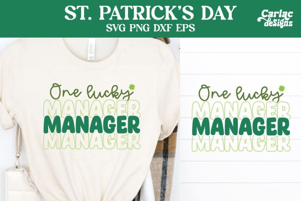 One Lucky Manager SVG, St Patrick s Day SVG Sale