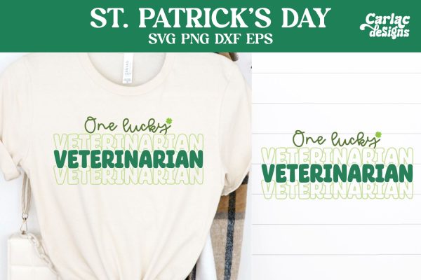 One Lucky Veterinarian SVG, St Patrick s Day SVG Online