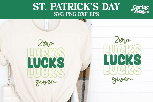Zero Lucks Given SVG, St Patrick s Day SVG Hot on Sale