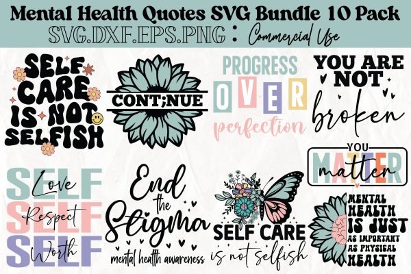 Mental Health Quotes SVG Bundle 10 Pack Fashion