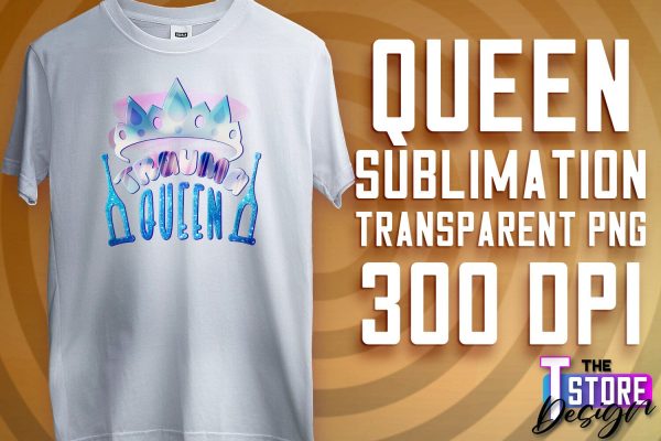 Queen Quotes Sublimation | Queen Design | Queen Sayings Design Online Sale