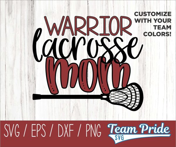 Warriors Lacrosse Mom SVG Digital Download Printable - SVG, EPS, DXF, PNG Cheap