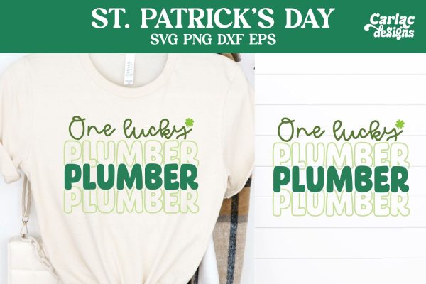 One Lucky Plumber SVG, St Patrick s Day SVG For Cheap