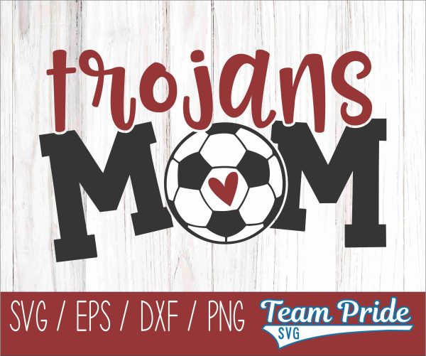 Trojans Soccer Mom SVG Digital Download Printable - SVG, EPS, DXF, PNG For Sale