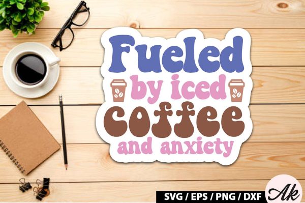 Fueled by iced coffee and anxiety Retro Sticker Supply