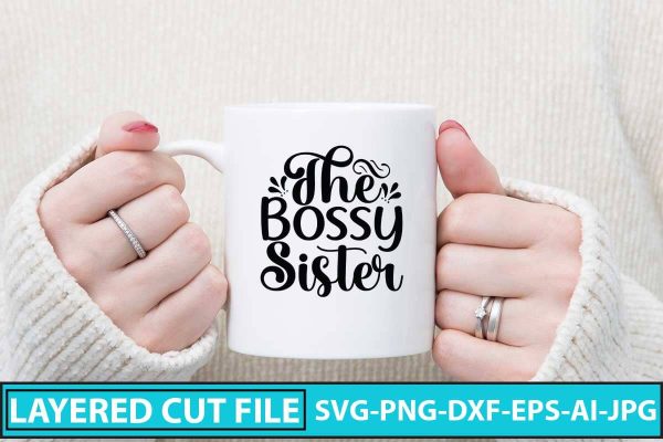 The Bossy Sister SVG Cut File on Sale