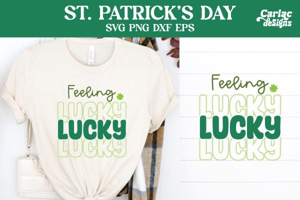 Feeling Lucky SVG, St Patrick s Day SVG Supply