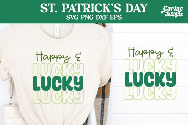 Happy and Lucky SVG, St Patrick s Day SVG Fashion