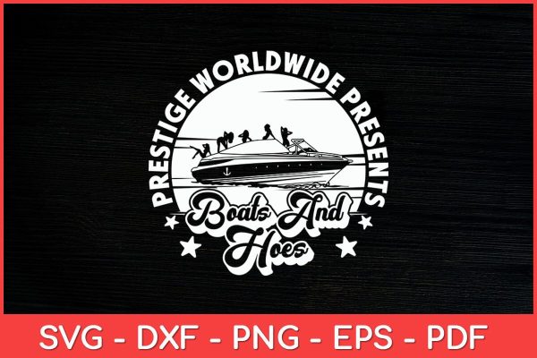 Prestige Worldwide Boats And Hoes Retro Vintage Svg Design Fashion