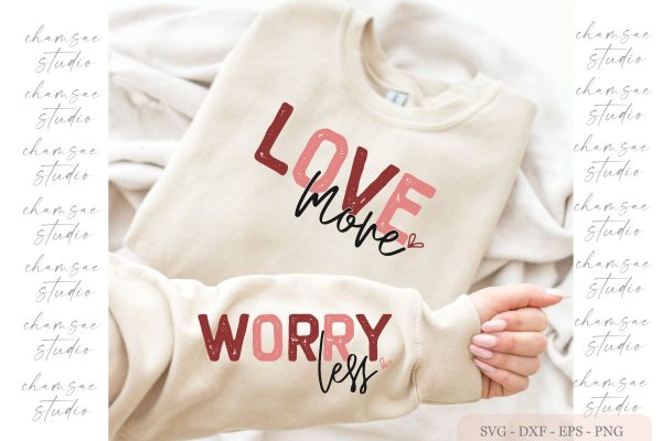 Love More Worry Less svg, boho inspirational sleeve SVG Hot on Sale