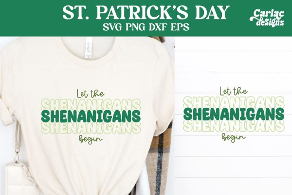Let the Shenanigans Begin SVG, St Patrick s Day SVG For Discount