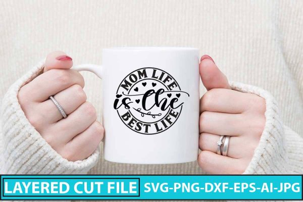 Mom Life Is The Best Life SVG Supply
