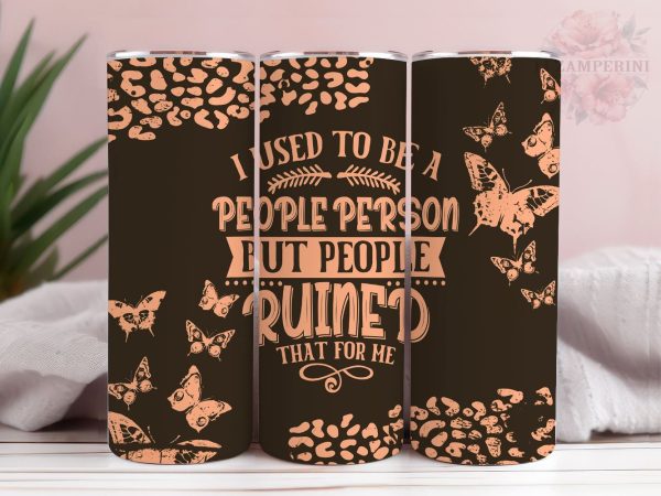 Not a people person  20oz Tumbler Wrap PNG, Straight & Tapered Tumbler Wrap, Introvert Tumbler PNG, Instant Digital Download Online