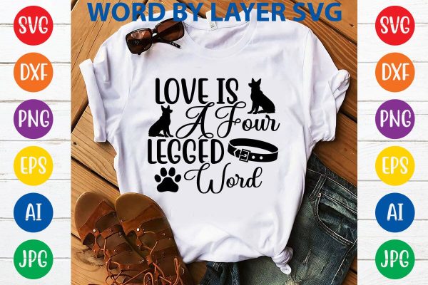 Love Is A Four Legged Word SVG DESIGN Online