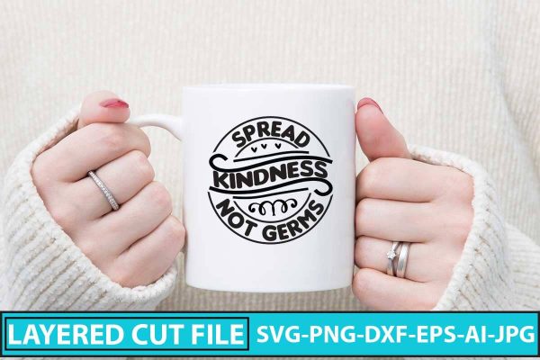 Spread Kindness Not Germs SVG For Cheap