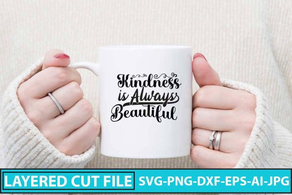 Kindness is Always Beautiful SVG Design Cheap
