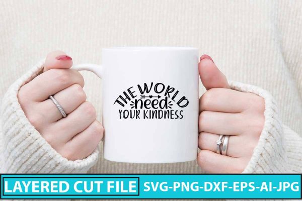 The World Need Your Kindness SVG Design Online